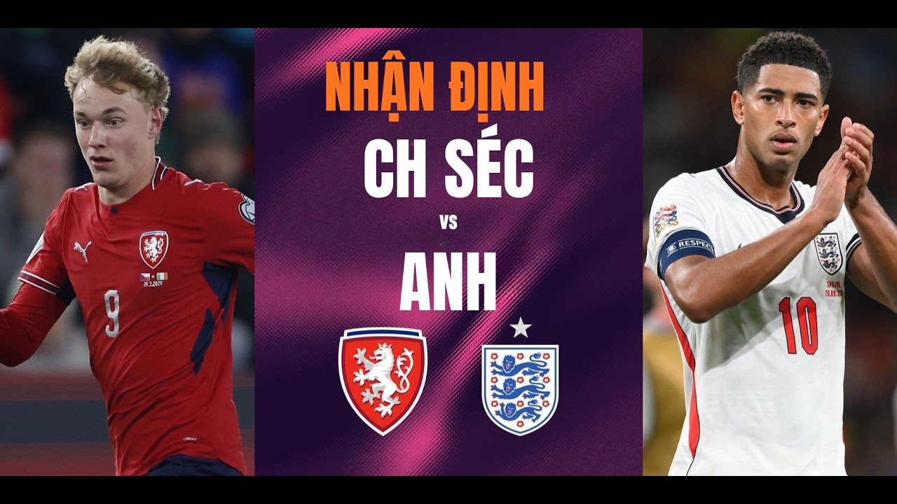 Nhận định Séc vs Anh (01h45 ngày 30/9): Tam sư giành 3 điểm