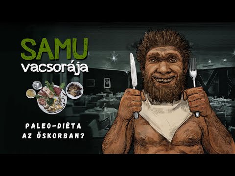 Paleo-diéta az őskorban? Mit evett Samu az ősember? | A Kőbaltás Ember