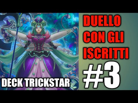 DECK TRICKSTAR!! DUELLO CON GLI ISCRITTI EP 3!!