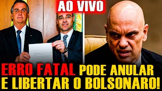 🔴 AO VIVO: A REVIRAVOLTA! O ERRO FATAL QUE PODE ANULAR TUDO E LIBERTAR BOLSONARO!