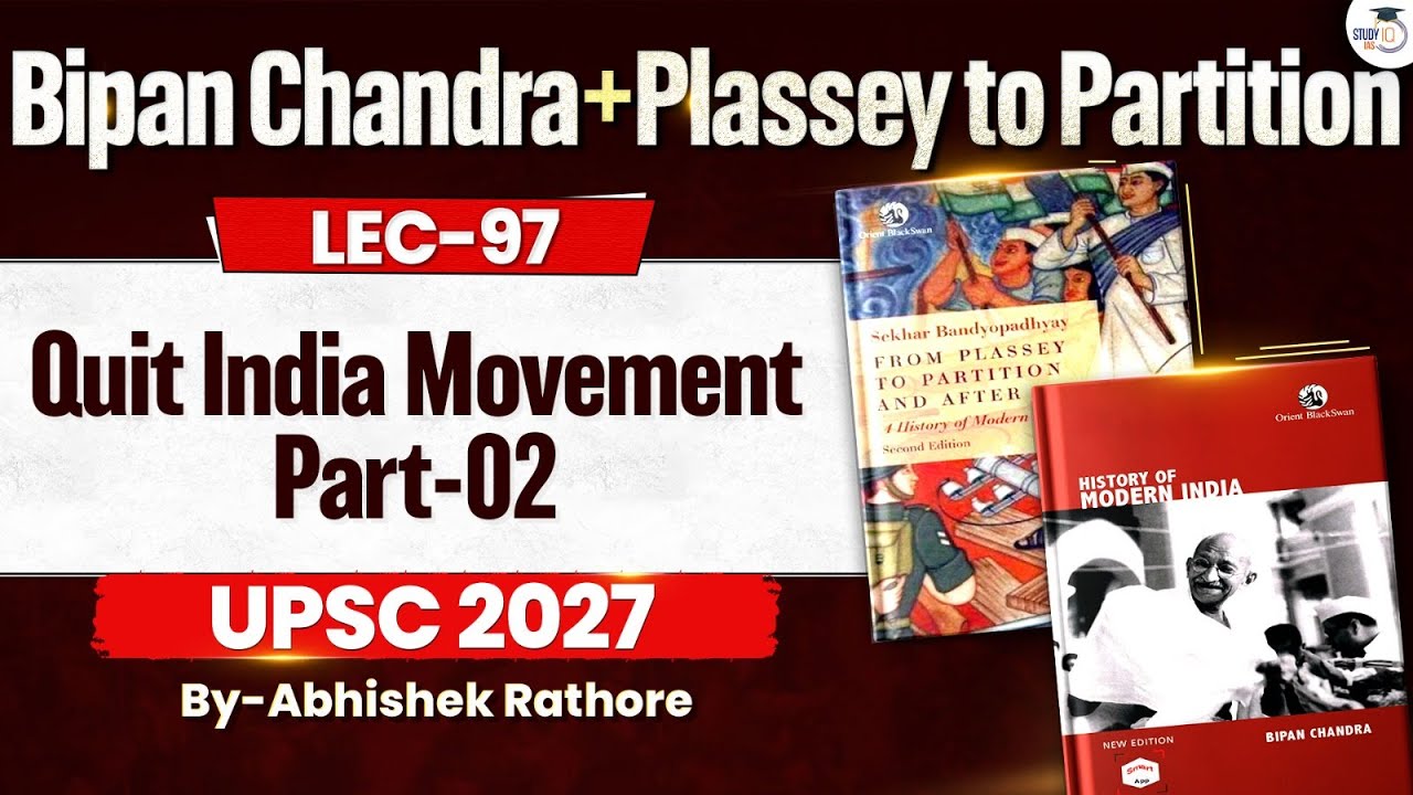 Quit India Movement - Part 2 | UPSC Modern History | Lec 97 | StudyIQ IAS