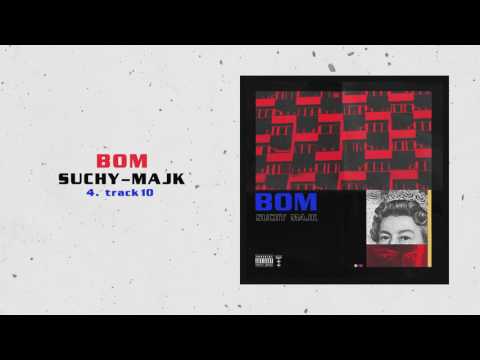 4. Suchy-Majk - Track10 (BOM)