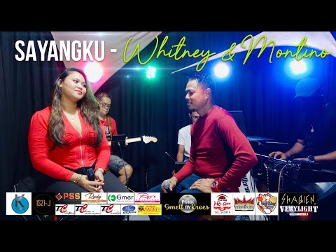 SAYANGKU - WHITNEY & MONTINO