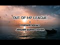 Out Of My League X Stephen Speaks | Jenzen Guino Lyrics Cover #fypシ #jenzenguino #cover #coversongs