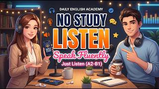 No Study, Just Listen | Speak English Fluently Like a Native Speaker