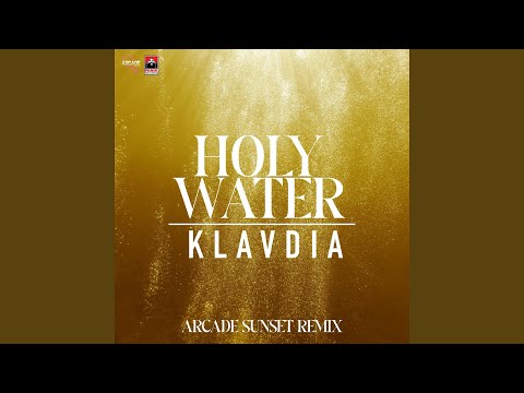 Holy Water (Arcade Sunset Remix)