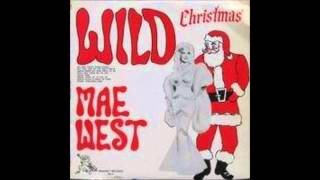 Mae West - Santa Come Up To See Me