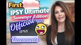 IPSY May 2026 Spoiler: OFFICIAL FIRST LOOK! Ultimate Summer 2026 Edition Sneak Peek Revealed Amazing