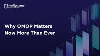 Why OMOP Matters Now More Than Ever