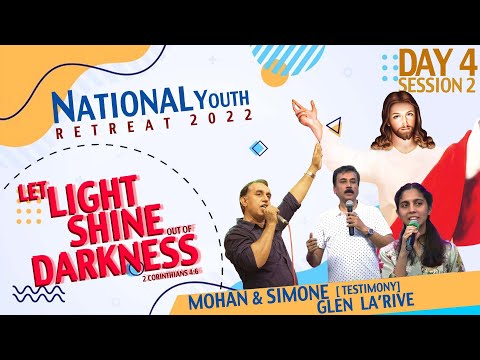 National Youth Retreat | Day 4 Session 2 | Testimonies: Mohan & Simone| Music-Glen La'rive