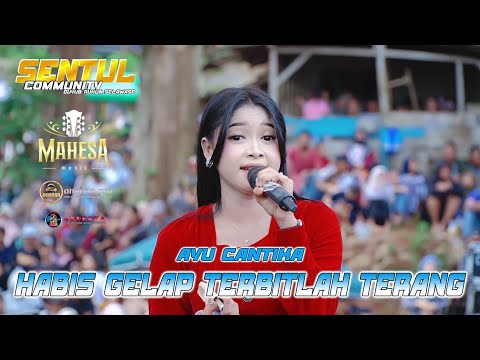 HABIS GELAP TERBITLAH TERANG ~ AYU CANTIKA ~ MAHESA MUSIC LIVE SENTUL COMMUNITY