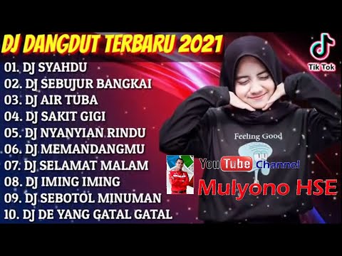 DJ DANGDUT TERBARU 2021 || DJ SYAHDU || DJ SAKIT GIGI || DJ REMIX NEW 2021