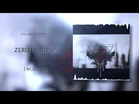 Zero Horizon - I Won't Die