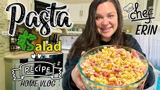 HOW TO MAKE ERIN'S FAMOUS PASTA SALAD | SPEND A NIGHT WITH US DOING A RV HOME VLOG
