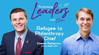 Transforming Healthcare Fundraising | Avera Health Chief Philanthropy Officer, Dzenan Berberovic