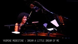 Yasmine Modestine - Dream a little dream of me - Live)