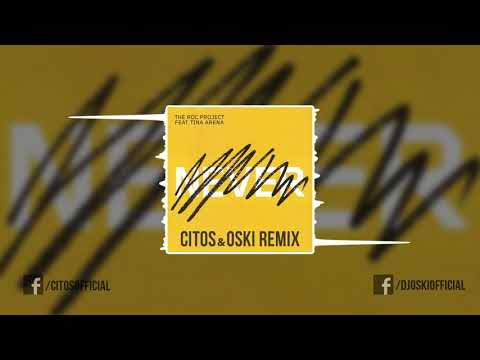 The Roc Project ft. Tina Arena - Never (Citos & Oski Remix)