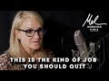 This Is The Type of Job You Should Quit | Mel Robbins 