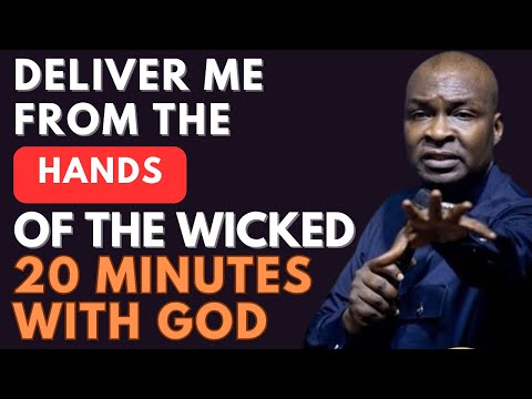 GOD, DELIVER ME FROM THE HANDS OF THE WICKED | APOSTLE JOSHUA SELMAN