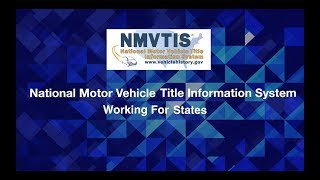 National Motor Vehicle Title Information System - Working for States