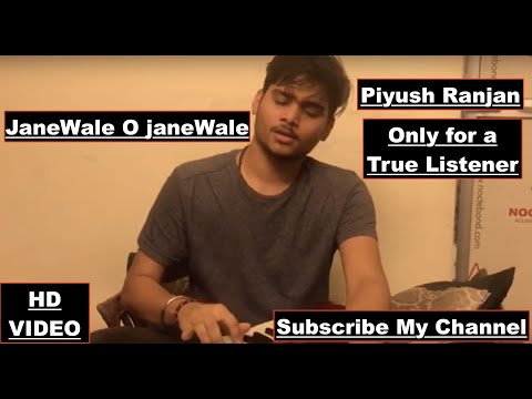 piyush ranjan janewale o janewale