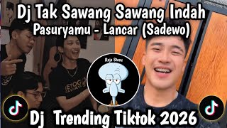 Download lagu DJ TAK SAWANG SAWANG INDAH PASURYAMU - DJ LANCAR ( SADEWO ) II DJ TRENDING TIKTOK TERBARU SAAT INI  mp3
