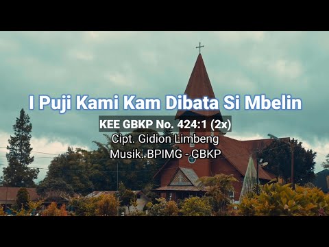 I Puji Kami Kam Dibata Si Mbelin - KEE GBKP 424 (Karaoke)