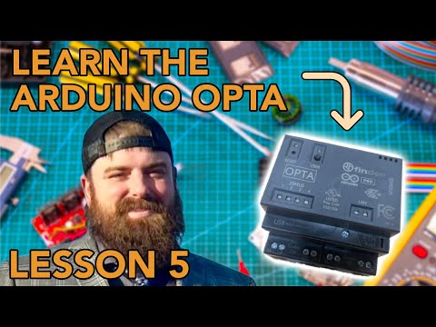 Programming The Arduino Opta With Arduino PLC IDE:  Lesson 5