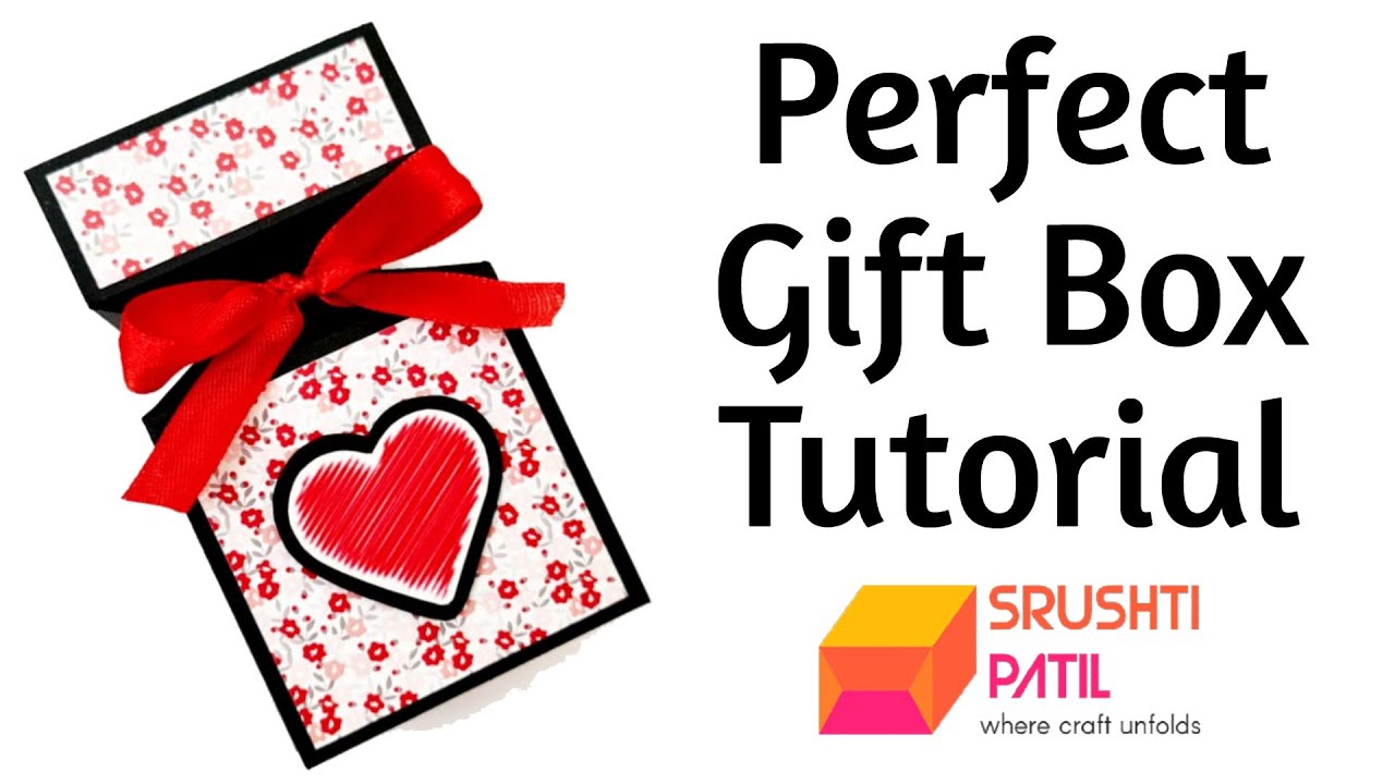 Perfect Gift Box Tutorial by Srushti Patil