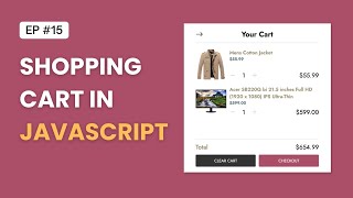 Create a Dynamic E-Commerce Shopping Cart in Javascript