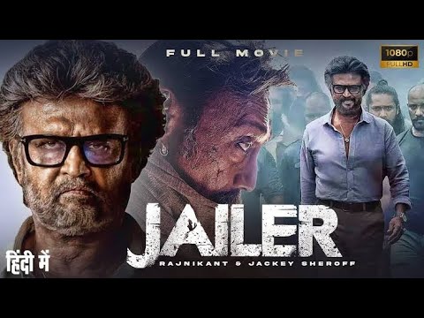 Jailer Full Movies Rajnikant Jacky Shroff Nayantara Megastar New Bollywood Movies 2023