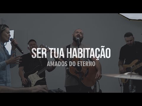 Ser Tua Habitação - Amados do Eterno