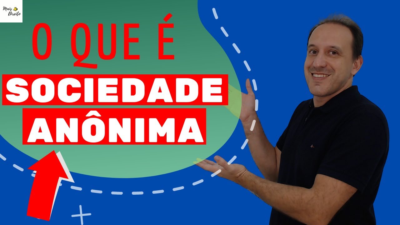 Você sabe o que é uma Sociedade Anônima?