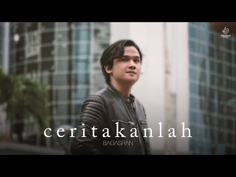 Ceritakanlah - Bagas Ran