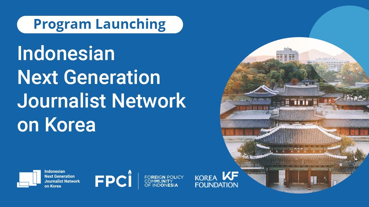Program Launching: Indonesian Next Generation Journalist Network on Korea