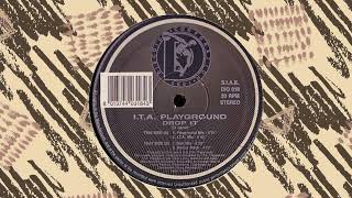 ITA Playground - Drop It (I.T.A. Mix) - Italy, 1992