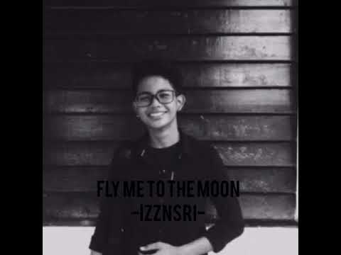 IzzNsri - Fly Me To The Moon (Frank Sinatra)