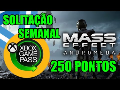 MASS EFFECT:  ANDROMEDA  -  SOLICITAÇÃO SEMANAL DO GAME PASS 250 PONTOS MICROSOFT REWARDS