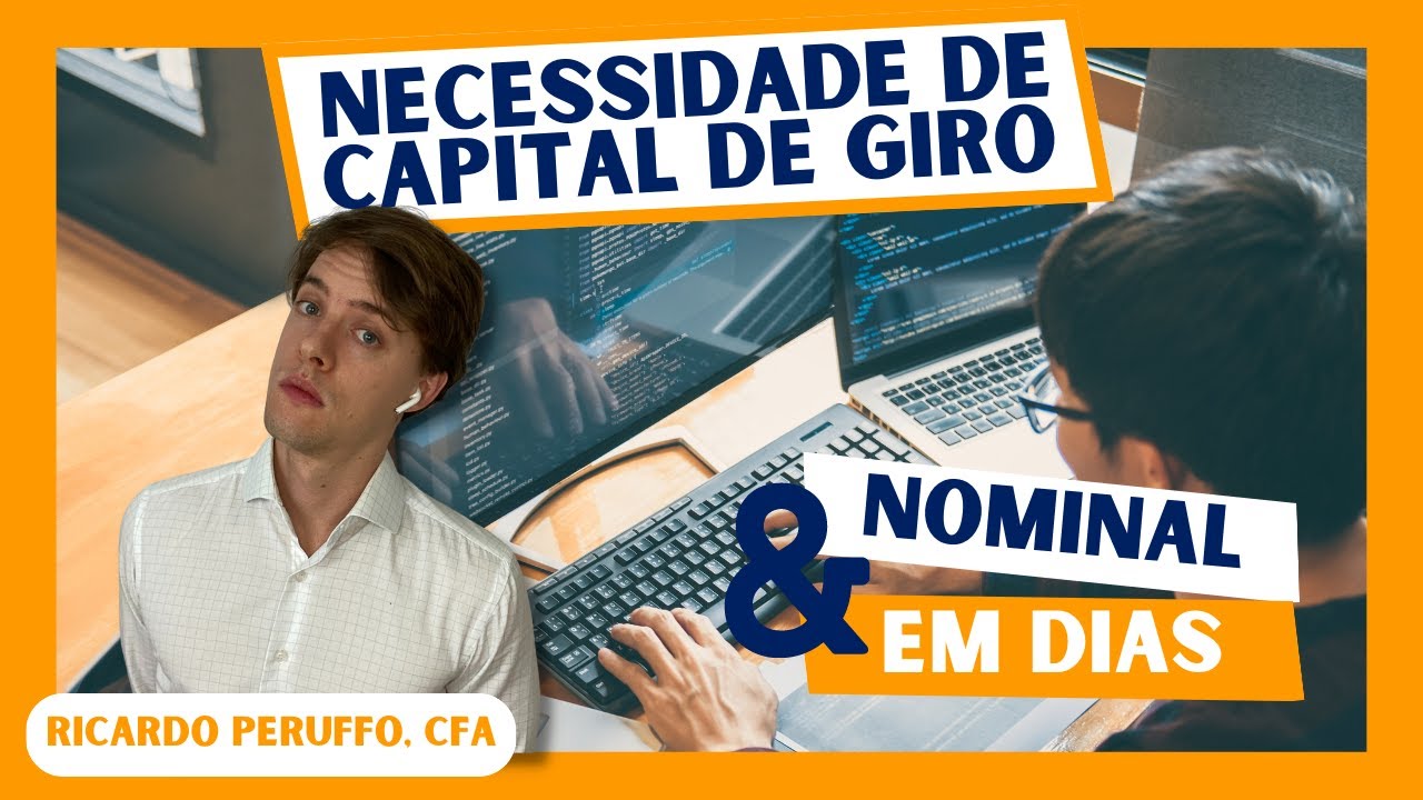 Como analisar Necessidade de Capital de Giro (NCG) nominal e em dias?