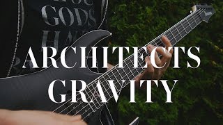 ARCHITECTS - GRAVITY GUITAR COVER