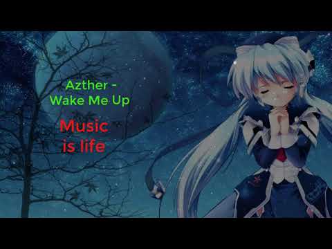 Azther - Wake Me Up / Best music