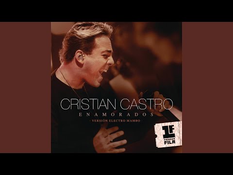 Enamorados (Electro Mambo Remix) - Cristian Castro