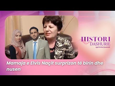 Mamaja e Elvis Naçit surprizon të birin dhe nusen