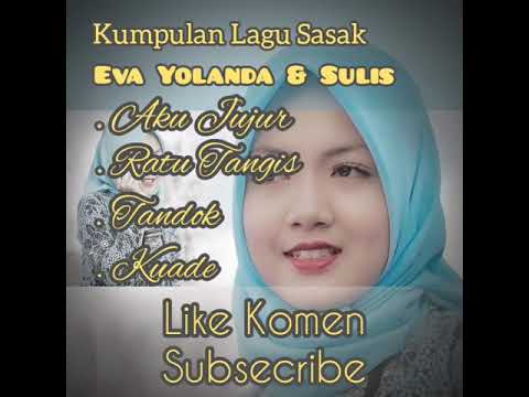 Lagu Sasak terbaru AKU JUJUR EVA - RATU TANGIS SULIS - Tandoq EVA _ SULIS KUADE - EVA _ SULIS PEDAS
