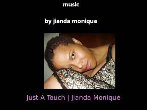 Just A Touch Video - Jianda Monique