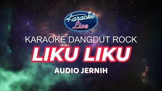 Download lagu KARAOKE DANGDUT ROCK LIKU LIKU, AUDIO JERNIH @resotachannel mp3 Download lagu KARAOKE DANGDUT ROCK LIKU LIKU, AUDIO JERNIH @resotachannel mp3