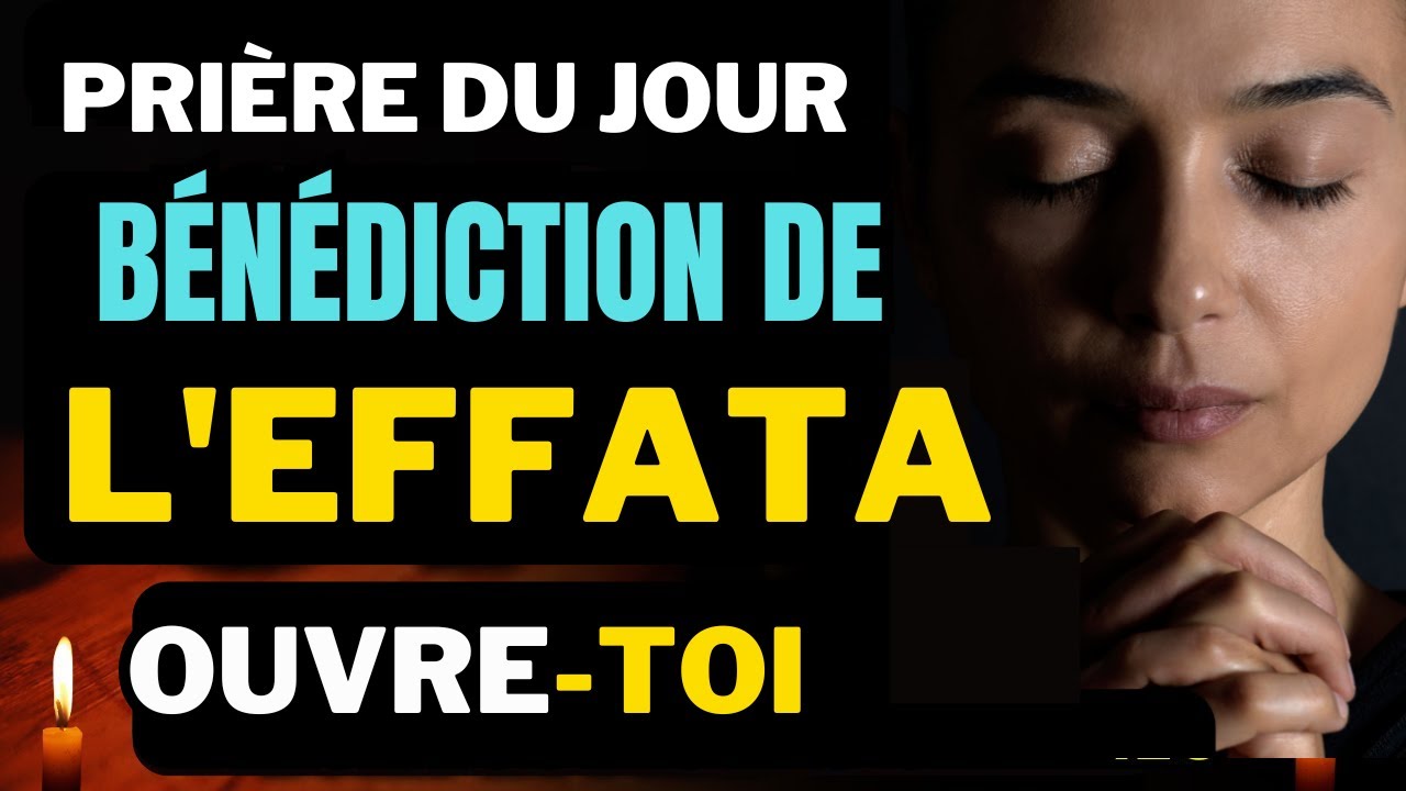 PRIÈRE DE BÉNÉDICTION DE L'EFATA