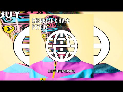 Chenbear & HVSC - Psyguy [Electrostep Network EXCLUSIVE]