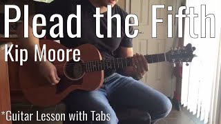 Kip Moore - Plead the Fifth (Guitar Lesson)