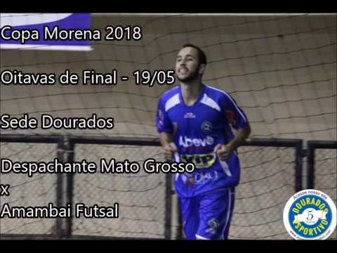 VT Copa Morena 2018 - Despachante Mato Grosso x Amambai